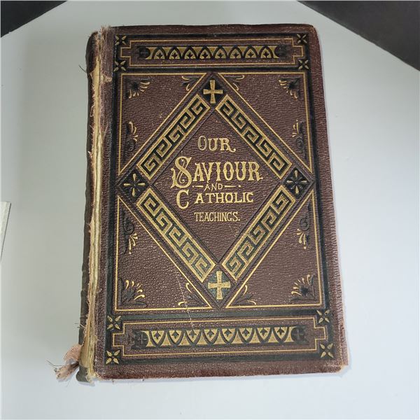 ANTIQUE Our Saviour & Catholic Teachings, 1882