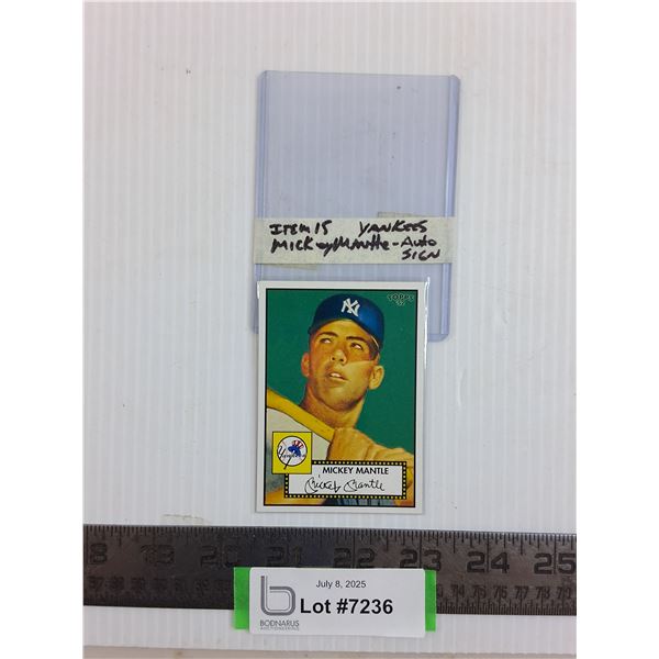 Topps Mickey Mantle "Auto Sign" Collector Card- Authenticity Not Guaranteed