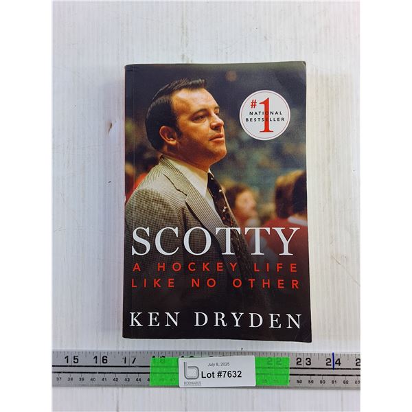 Scotty - A Hockey Life Like No Other Book by Ken Dryden