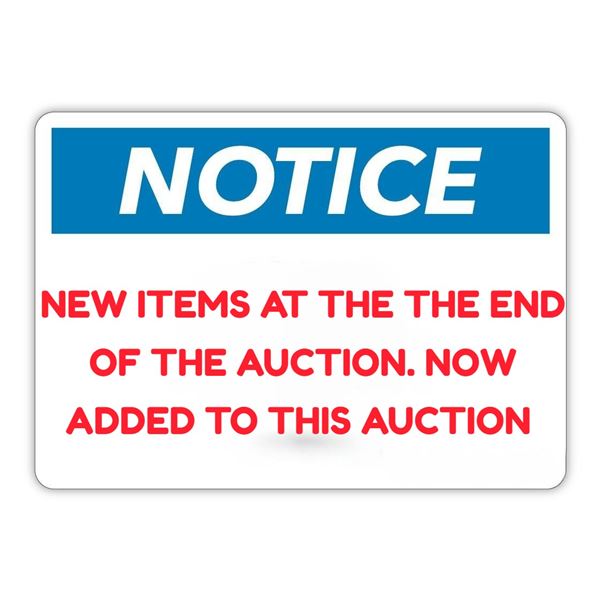 NEW ITEMS BEING ADDED TO THE END OF THE AUCTION DAY/ LAST DAY