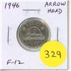 Image 1 : 1946 Arrowhead Nickel 5 Cents. There is a Die Chip in the 6 that looks like an arrowhead. F-12.