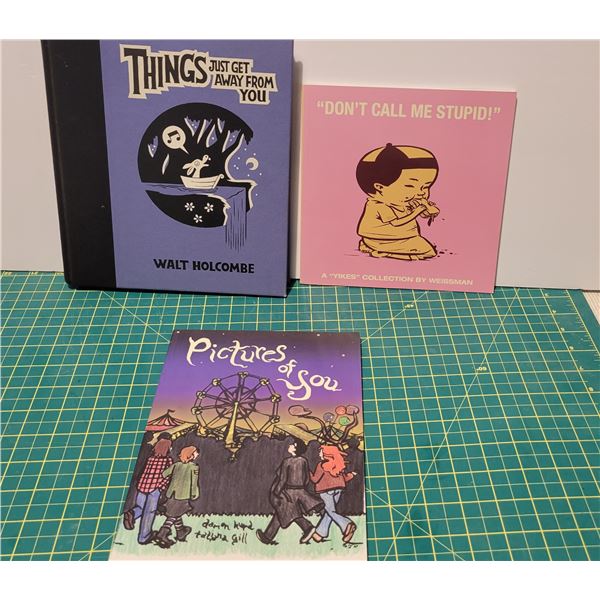 (3) Graphic Novels -Things Just Get Away From You, Don't Call Me Stupid, & Pictures of You