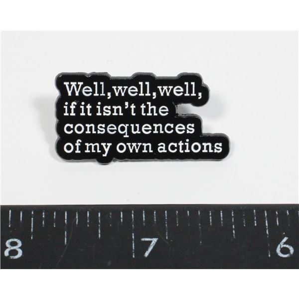 NEW WELL, WELL, WELL, IF IT ISN'T THE CONSEQUENCES