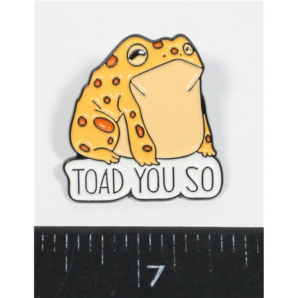 NEW PUNNY ANIMAL LAPEL PIN. TOAD YOU SO