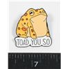 Image 1 : NEW PUNNY ANIMAL LAPEL PIN. TOAD YOU SO