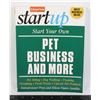 START YOUR OWN PET BUSINESS AND MORE BOOK