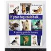 Image 1 : IF YOUR DOG COULD TALK BOOK