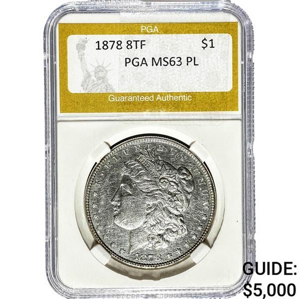 1878 Morgan Silver Dollar PGA MS63 8TF PL