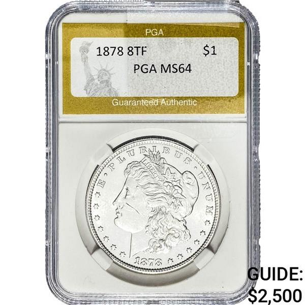 1878 Morgan Silver Dollar PGA MS64 8TF