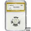 1876-S Seated Liberty Dime PGA MS61 61