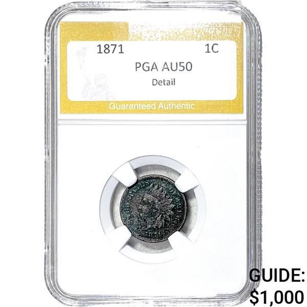 1871 Indian Head Cent PGA AU50 DETAIL