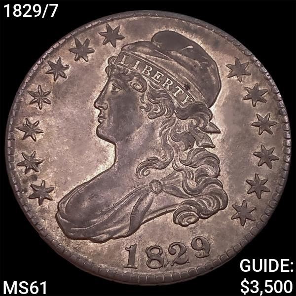 1829/7 Capped Bust Half Dollar UNCIRCULATED