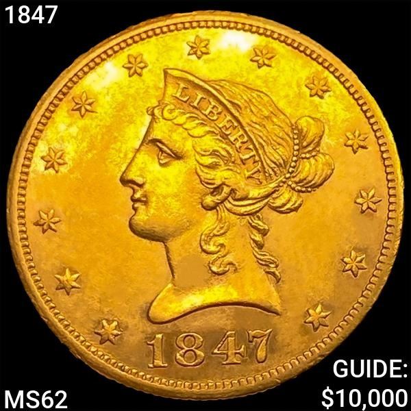 1847 $10 Gold Eagle UNCIRCULATED