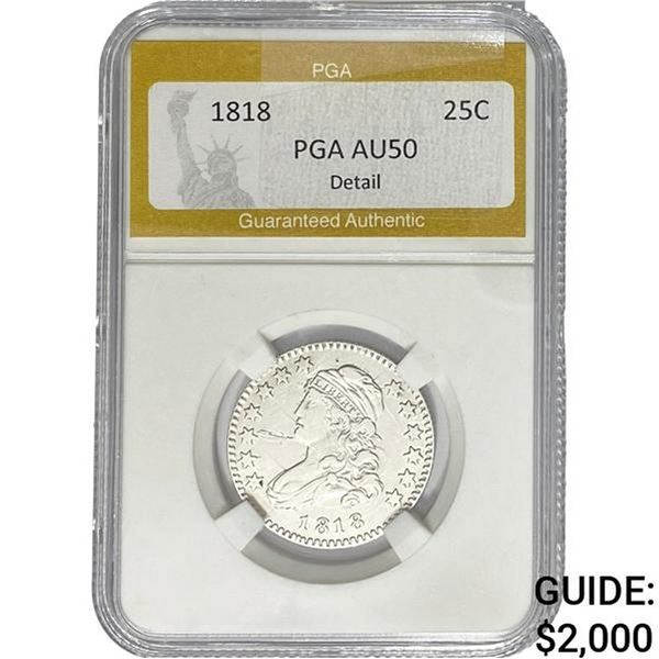 1818 Capped Bust Quarter PGA AU50