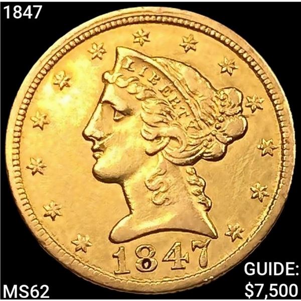 1847 $5 Gold Half Eagle UNCIRCULATED