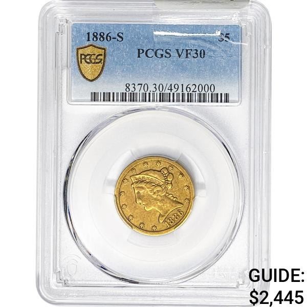 1886-S $5 Gold Half Eagle PCGS VF30