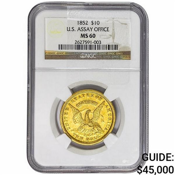 1852 Gold $10 U.S. Assay Office NGC MS60