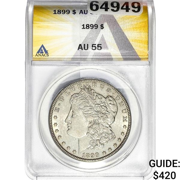 1899 Morgan Silver Dollar ANACS AU55