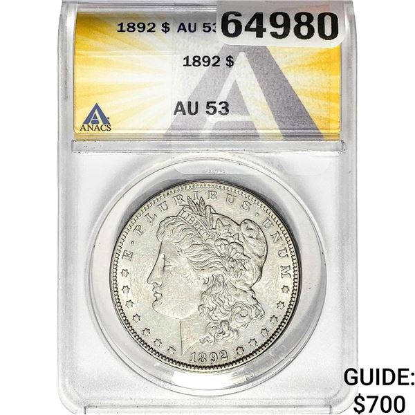 1892 Morgan Silver Dollar ANACS AU53