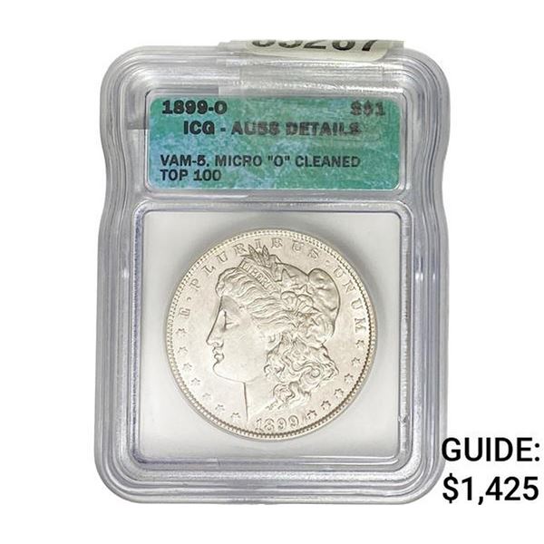 1899-O MICRO O Morgan Silver Dollar ICG AU55