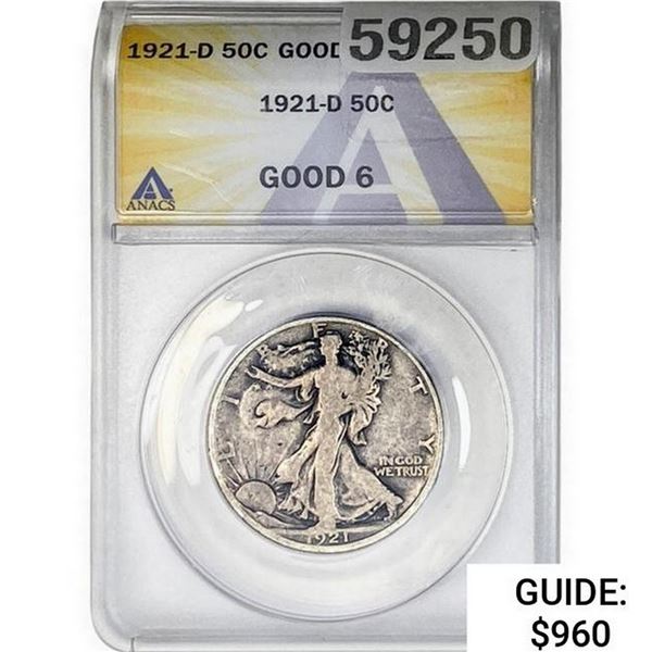 1921-D Walking Liberty Half Dollar ANACS GOOD6