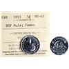 1953 5¢ "NSF - Near 9 - Mule" ICCS Choice Mint State-63 Cameo.  Very scarce variety seldom seen and 