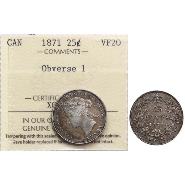 1871 25¢ "Obv.1" ICCS Very Fine-20, A pleasing example of this very scarce obverse type.