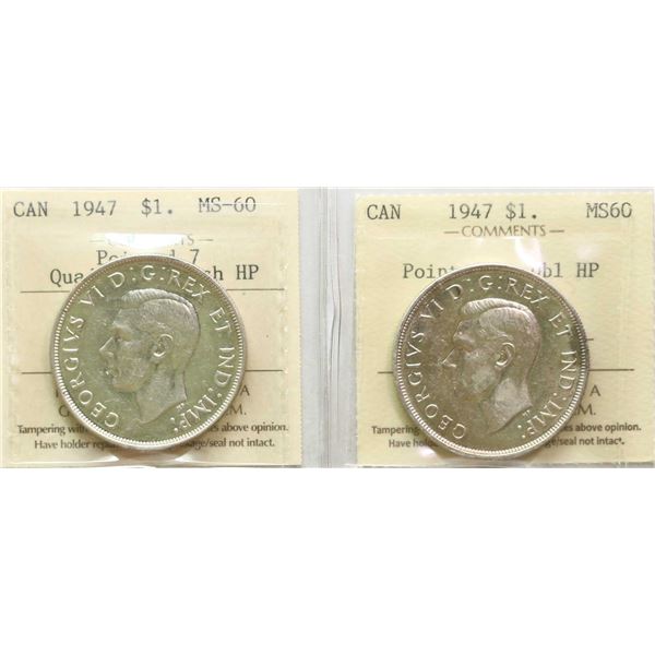 1947 $1 "Pointed 7 - 2 X HP", 1947 "Pointed 7 - 4 X HP" Both coins ICCS Mint State-60 Brilliant and 
