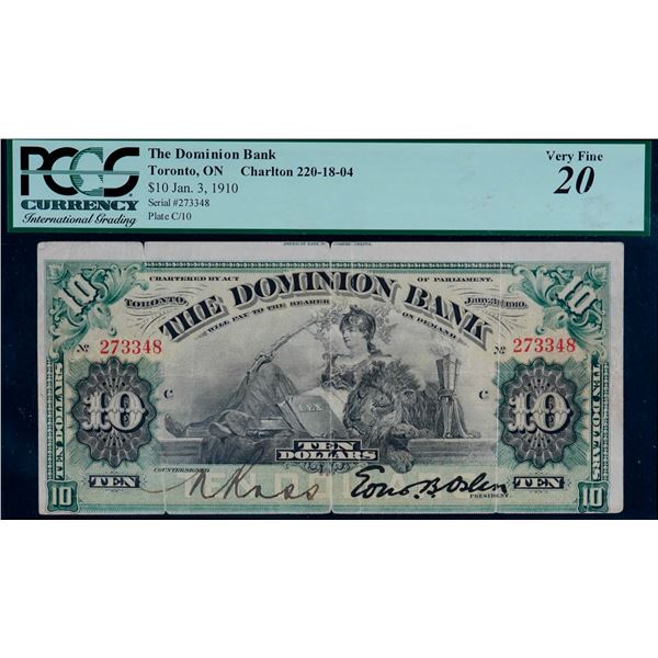 The Dominion Bank 1910 $10 #273348 CH-220-18-04 LCG VF20, minor issue.