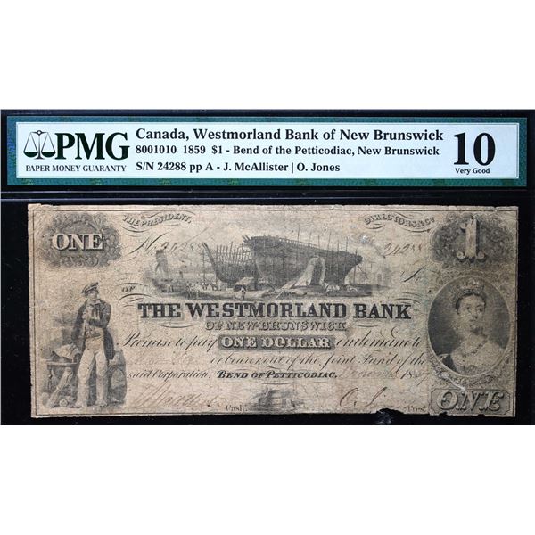 The Westmorland Bank of New Brunswick 1859 $1 #23618 CH-800-10-10 PMG VG10.  Only 19 known notes.  R
