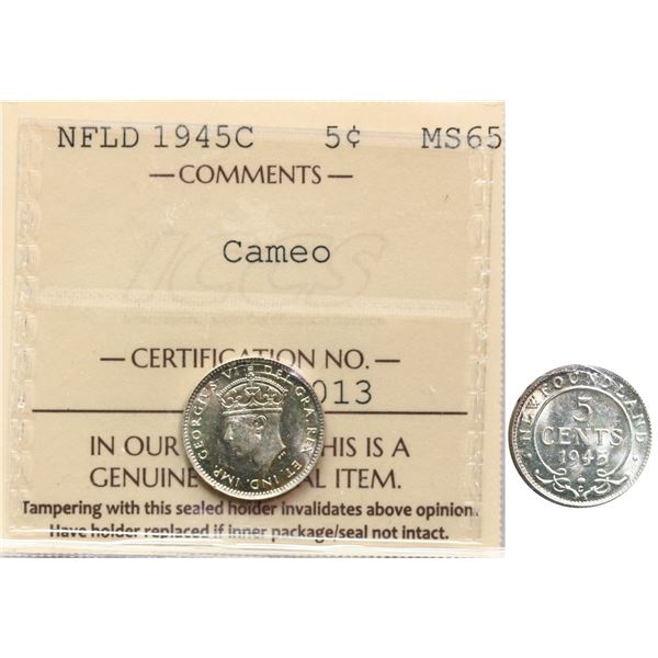 Nfld; 1945c 5¢ ICCS Gem Mint State-65 Cameo.  Extremely flashy with strong Cameo contrast.