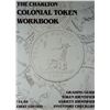 Image 1 : Literature; The Charlton Colonial Token Workbook, Grading Guide, Token Identifier, Variety Identifie