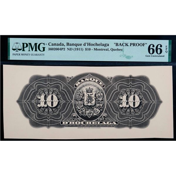 La Banque d'Hochelaga;  ND (1911) $10 CH-360-20-04P2, PMG Superb Gem Uncirculated-66EPQ Back Proof.
