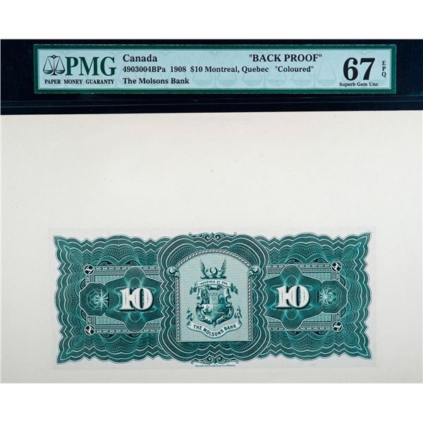 The Molsons Bank 1908 $10 "Back Proof" Coloured - CH-490-30-04BPa PMG Superb Gem Uncirculated-67EPQ