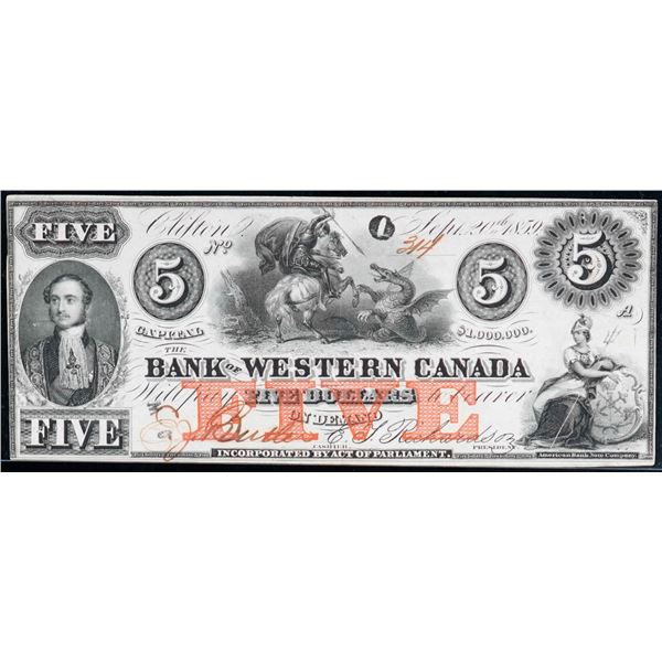 The Bank of Western Canada 1859 $5 #314 CH-795-10-16 LCG Extra Fine-40, minor issue.