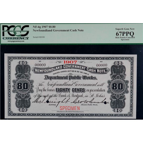 Nfld Cash Note; 1907 $0.80 NF-4g, PCGS Superb Gem Uncirculated-67PPQ.