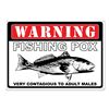 Image 1 : Rivers Edge 'Warning Fishing Pox' Metal Sign 17" x 12", New