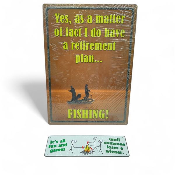 River's Edge 'Retirement Plan' 17" X 12" and 'It's All Fun and Games' 10.5" X 3.5" Metal Signs, New