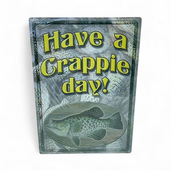 River's Edge Tin 'Have A Crappie Day' Sign, 17" X 12", New