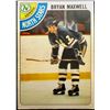 Image 1 : 1978-79 O-PEE-CHEE BRYAN MAXWELL ROOKIE CARD
