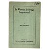 Image 1 : Is Woman Suffrage Important Pamphlet.  [198443]
