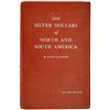Image 1 : Silver Dollars of North and South America, Raymond [198302]