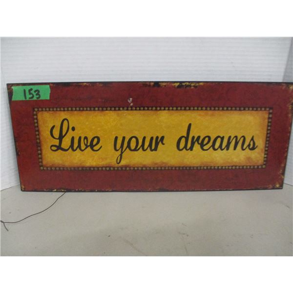 ESTATE:  "LIVE YOUR DREAMS" METAL SIGN (APPROX. 9" X 24")
