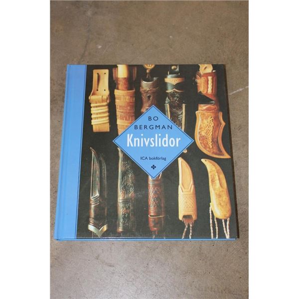 "Knivslidor" German Knife Making Book by author Bo Bergman. It is in German.