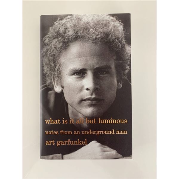 Art Garfunkel signed What Is It All But Luminous book
