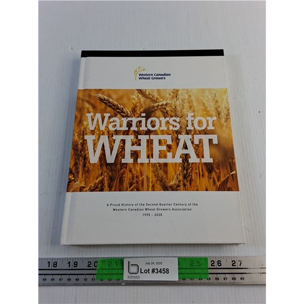 Warriors for Wheat Book by Western Canadian Wheat Growers