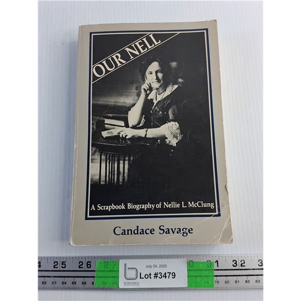 A Scrapbook Biography of Nellie L. McClung by Candace Savage