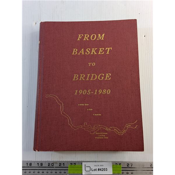 From Basket to Bridge 1905 - 1980  Kyle White Bear Districts History Book