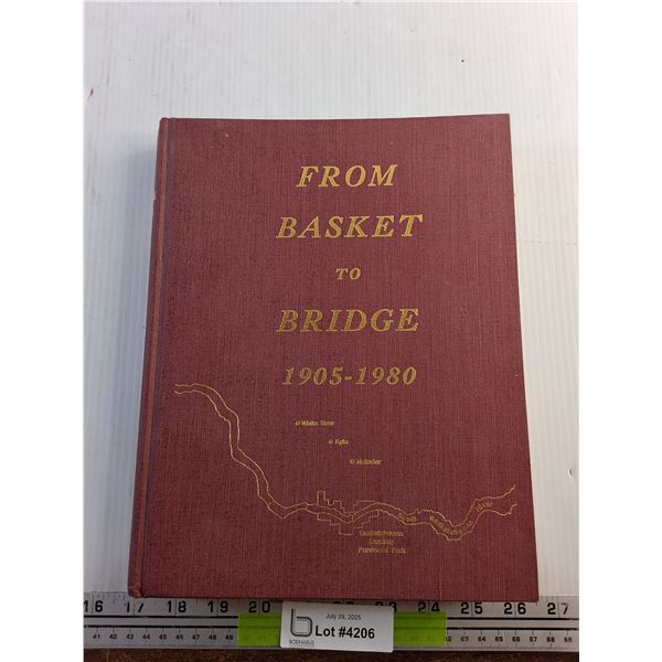 From Basket to Bridge 1905 - 1980  Kyle White Bear Districts History Book
