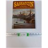 Image 1 : Saskatoon Hub City Of The West Illustrated History Book - By: Gail A. McConnell